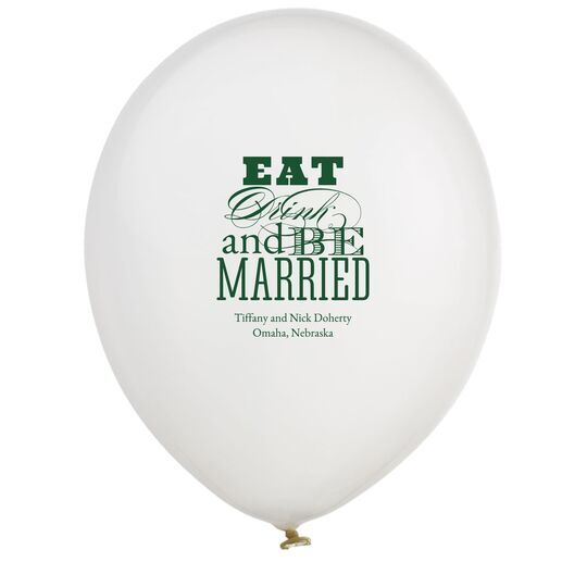 Eat Drink and Be Married Latex Balloons